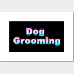 Dog Grooming Posters and Art